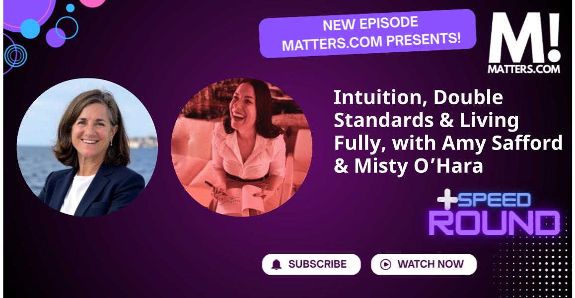 Intuition, Double Standards & Living Fully, with Amy Safford & Misty O’Hara
