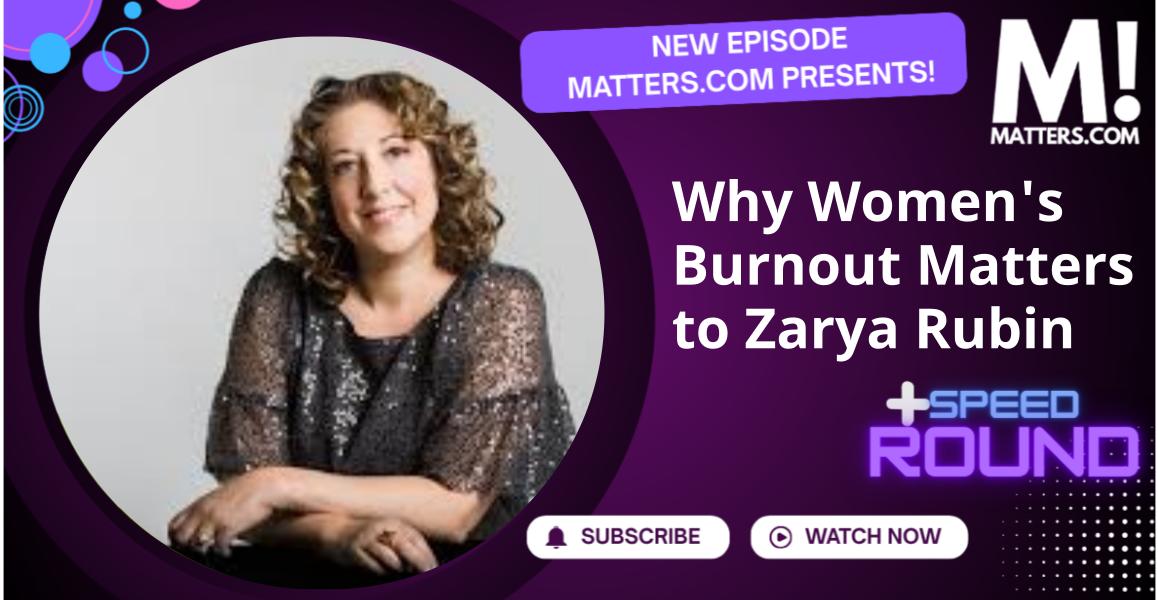 Why Women's Burnout Matters to Zarya Rubin
