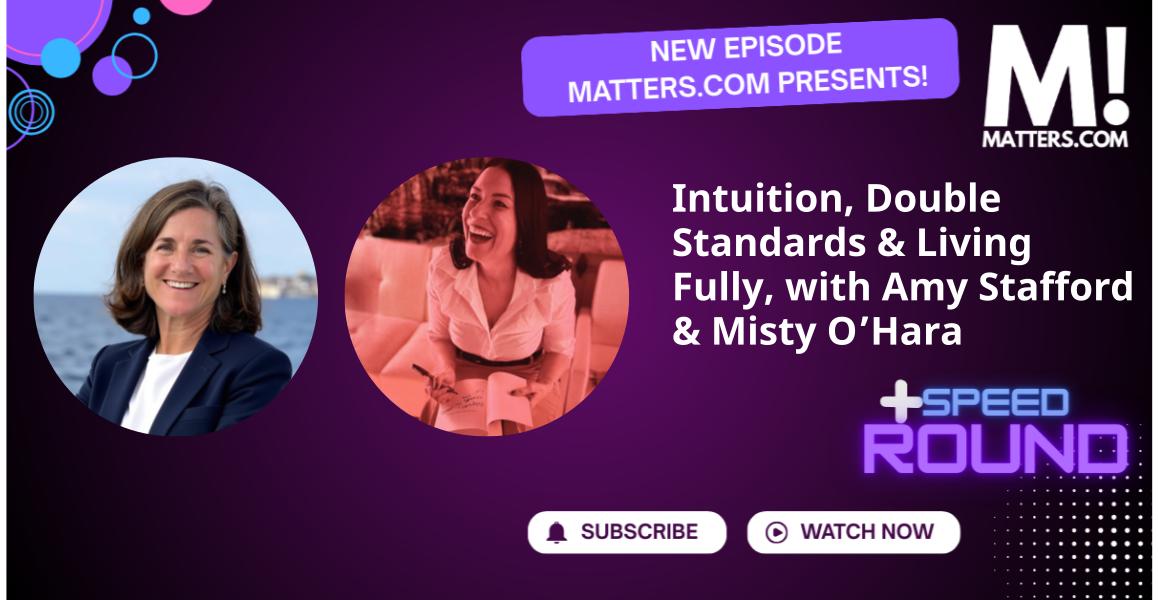 Intuition, Double Standards & Living Fully, with Amy Stafford & Misty O’Hara