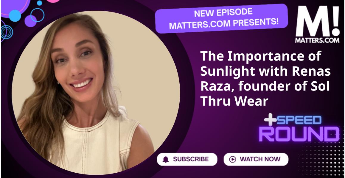 The Importance of Sunlight with Renas Raza, founder of Sol Thru Wear